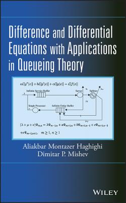 Difference and Differential Equations with Applications in Queueing Theory - Haghighi, Aliakbar Montazer, and Mishev, Dimitar P