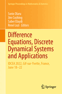 Difference Equations, Discrete Dynamical Systems and Applications: IDCEA 2022, Gif-sur-Yvette, France, June 18-22
