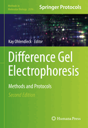 Difference Gel Electrophoresis: Methods and Protocols