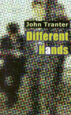 Different Hands - Tranter, John E, and Klionsky, Lisa C