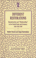 Different Restorations: Reconstruction and Wiederaufbau in the United States and Germany: 1865-1945-1989