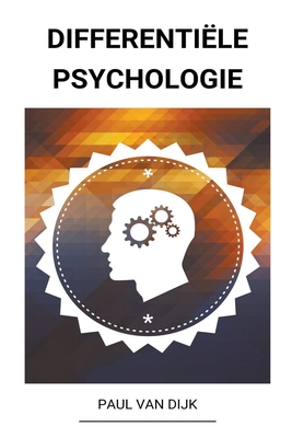 Differentile psychologie - Dijk, Paul Van