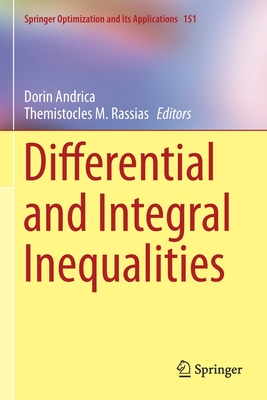 Differential and Integral Inequalities - Andrica, Dorin (Editor), and Rassias, Themistocles M (Editor)