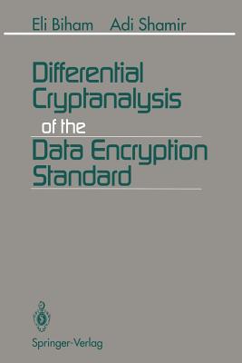 Differential Cryptanalysis of the Data Encryption Standard - Biham, Eli, and Shamir, Adi