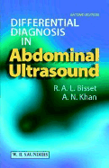 Differential Diagnosis in Abdominal Ultrasound - Bisset, R A L, and Khan, A N