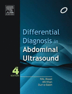 Differential Diagnosis in Abdominal Ultrasound - Bisset, R. A. L., and Khan, A. N., and Durr-e-sabih