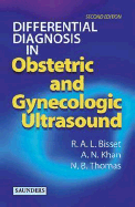 Differential Diagnosis in Obstetric and Gynecologic Ultrasound - Bisset, R A L, and Khan, A N