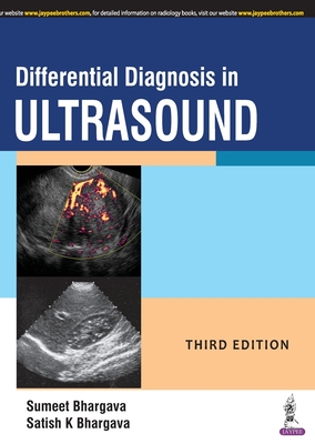 Differential Diagnosis in Ultrasound - Bhargava, Sumeet, and Bhargava, Satish K