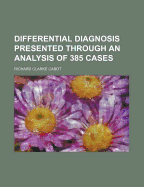 Differential Diagnosis Presented Through an Analysis of 385 Cases