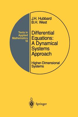 Differential Equations: A Dynamical Systems Approach: Higher-Dimensional Systems - Hubbard, John H, and West, Beverly H