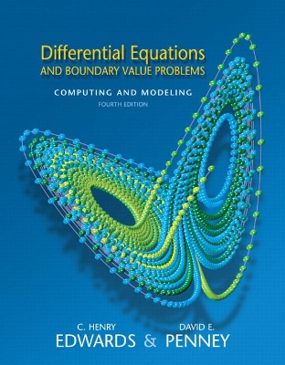 Differential Equations and Boundary Value Problems: Computing and Modeling - Edwards, C Henry, and Penney, David E, and Calvis, David