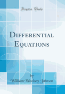 Differential Equations (Classic Reprint)