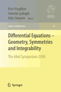 Differential Equations - Geometry, Symmetries and Integrability: The Abel Symposium 2008
