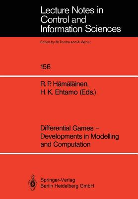 Differential Games -- Developments in Modelling and Computation: Proceedings of the Fourth International Symposium on Differential Games and Applications August 9-10, 1990, Helsinki University of Technology, Finland - Hmlinen, Raimo P (Editor), and Ehtamo, Harri K (Editor)