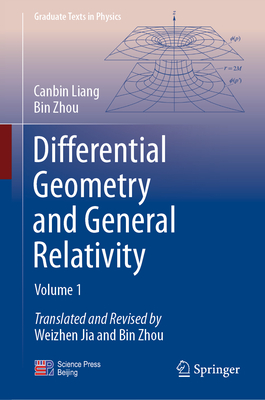 Differential Geometry and General Relativity: Volume 1 - Liang, Canbin, and Zhou, Bin (Translated by), and Jia, Weizhen (Translated by)