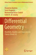 Differential Geometry: Manifolds, Bundles and Characteristic Classes (Book I-A)