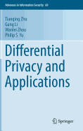 Differential Privacy and Applications