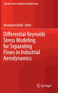 Differential Reynolds Stress Modeling for Separating Flows in Industrial Aerodynamics