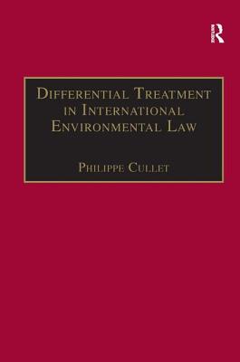 Differential Treatment in International Environmental Law - Cullet, Philippe