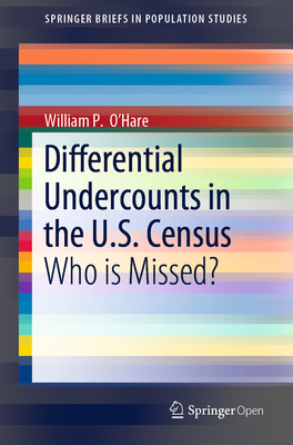 Differential Undercounts in the U.S. Census: Who Is Missed? - O'Hare, William P