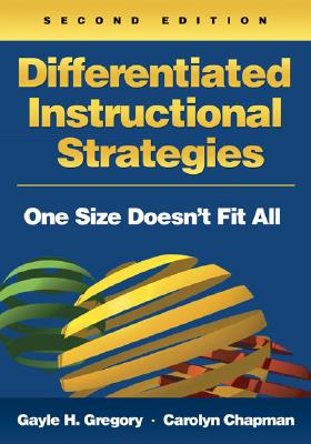 Differentiated Instructional Strategies: One Size Doesn t Fit All - Gregory, Gayle H (Editor), and Chapman, Carolyn M (Editor)