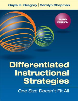 Differentiated Instructional Strategies: One Size Doesn t Fit All - Gregory, Gayle H, and Chapman, Carolyn M