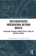 Differentiated Integration Beyond Brexit: Revisiting Cleavage Perspective in Times of Multiple Crises