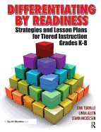 Differentiating By Readiness: Strategies and Lesson Plans for Tiered Instruction, Grades K-8