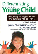 Differentiating for the Young Child: Teaching Strategies Across the Content Areas, PreK-3