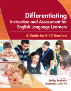 Differentiating Instruction and Assessment for English Language Learners: A Guide for K?12 Teachers, Second Edition with Differentiator Flip Chart