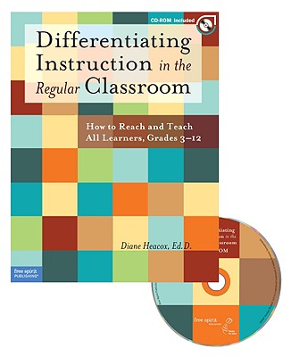 Differentiating Instruction in the Regular Classroom: How to Reach and Teach All Learners Grades 3-12 - Heacox, Diane, Ed.D.