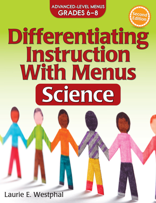 Differentiating Instruction with Menus: Science (Grades 6-8) - Westphal, Laurie E