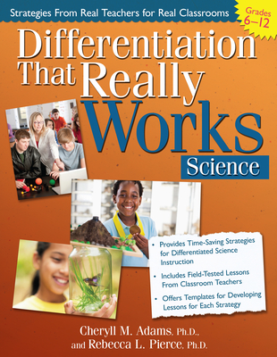 Differentiation That Really Works: Science (Grades 6-12) - Adams, Cheryll M, and Pierce, Rebecca L