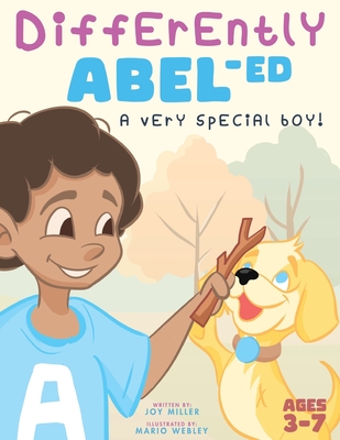 Differently ABEL-ed: A Very Special Boy! - Miller, Joy