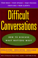 Difficult Conversations: How to Discuss What Matters Most - Stone, Douglas F, and Heen, Sheila, and Patton, Bruce