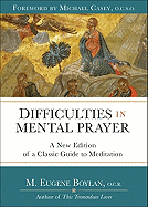 Difficulties in Mental Prayer: A New Edition of a Classic Guide to Meditation