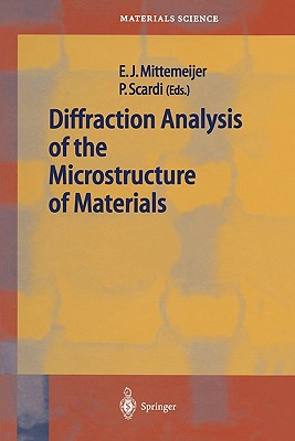 Diffraction Analysis of the Microstructure of Materials - Mittemeijer, Eric J. (Editor), and Scardi, Paolo (Editor)