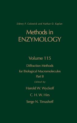 Diffraction Methods for Biological Macromolecules, Part B: Volume 115 - Colowick, Nathan P, and Kaplan, Nathan P, and Wyckoff, Harold W