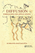 Diffusion: Formalism and Applications