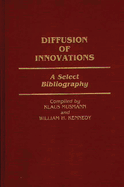 Diffusion of Innovations: A Select Bibliography