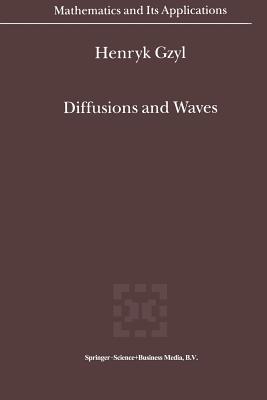 Diffusions and Waves - Gzyl, Henryk