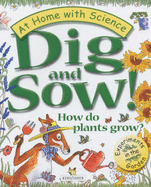Dig and Sow!: How Do Plants Grow? - Lobb, Janice