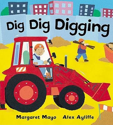 Dig Dig Digging - Mayo, Margaret