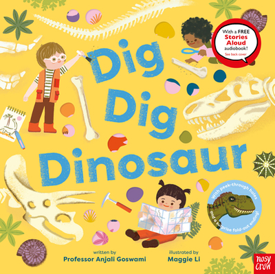 Dig, Dig, Dinosaur - Goswami, Anjali