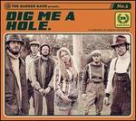 Dig Me a Hole