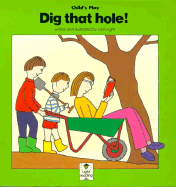 Dig That Hole!