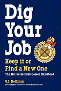Dig Your Job: Keep It or Find a New One