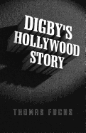 Digby's Hollywood Story