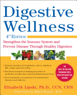 Digestive Wellness: Strengthen the Immune System and Prevent Disease Through Healthy Digestion, Fourth Edition