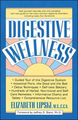 Digestive Wellness - Lipski, Elizabeth, M.S., C.C.N., and Lipski, Liz, Ph.D., and Davis, Susan, M.D. (Editor)